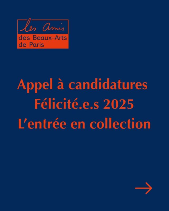 ✨️Appel à candidatures Félicité.e.s 2025 
L'entrée en collection✨️

L’association des #amisdesbeauxartsdeparis a pour vocation de soutenir le rayonnement des @beauxartsparis notamment en apportant son soutien à ses étudiant.e.s et jeunes diplômé.e.s. Par l’attribution annuelle de prix, de bourses et d’aides à la production, elle facilite l’insertion professionnelle de ces jeunes artistes.

Dans cette logique de soutien à la jeune création, les Amis souhaitent permettre l’entrée d’une œuvre d’un.e jeune diplômé.e félicité.e dans la collection de l’école.

Riche de près de 450 000 ouvrages et œuvres historiques et contemporaines, la collection des Beaux-Arts de Paris permet de reconstituer l'histoire de l'enseignement de l'art en France dont la pédagogie a essaimé dans le monde entier et attire toujours des étudiant.e.s venus de tous les continents.

C’est la raison pour laquelle, à l’occasion de l’exposition des Félicité.e.s 2025, les Amis des Beaux-Arts de Paris ont décidé d’identifier l’un.e des artistes exposé.s.es et d’acquérir une œuvre ou série d’œuvres de cet.te artiste, qui intègrera la prestigieuse collection de l’école.

#Beaux-Arts #art #artist #youngcontemporaryartist
